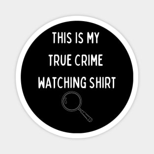 True crime tee Magnet